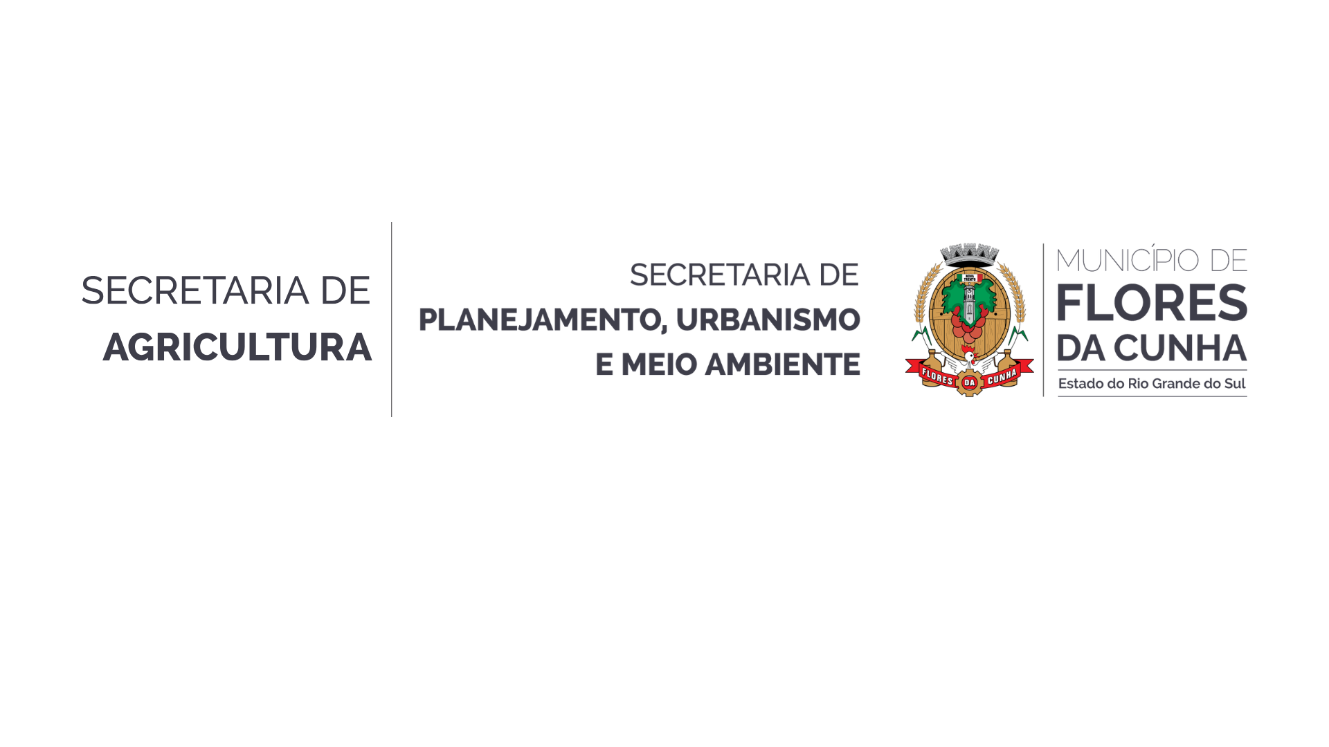 Secretaria de Agricultura e Secretaria de Planejamento, Urbanismo e Meio Ambiente — Município de Flores da Cunha
